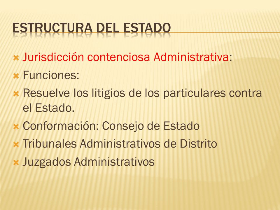 Estructura del Estado Jurisdicción contenciosa Administrativa: