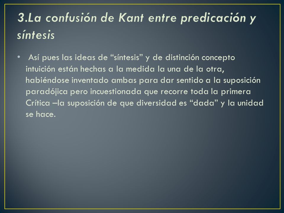 3.La confusión de Kant entre predicación y síntesis