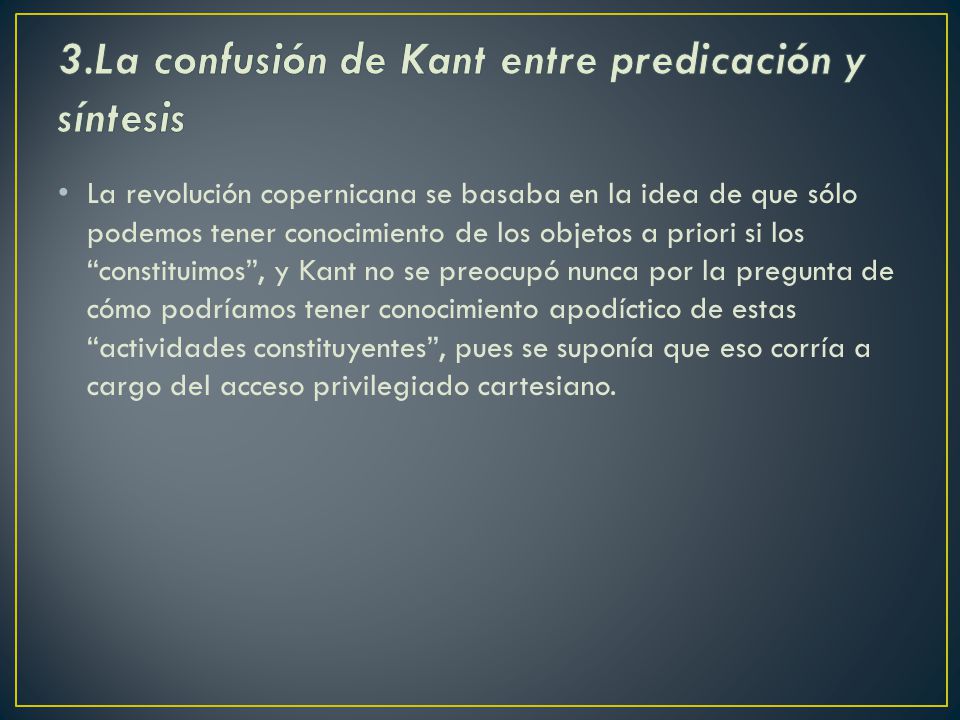 3.La confusión de Kant entre predicación y síntesis