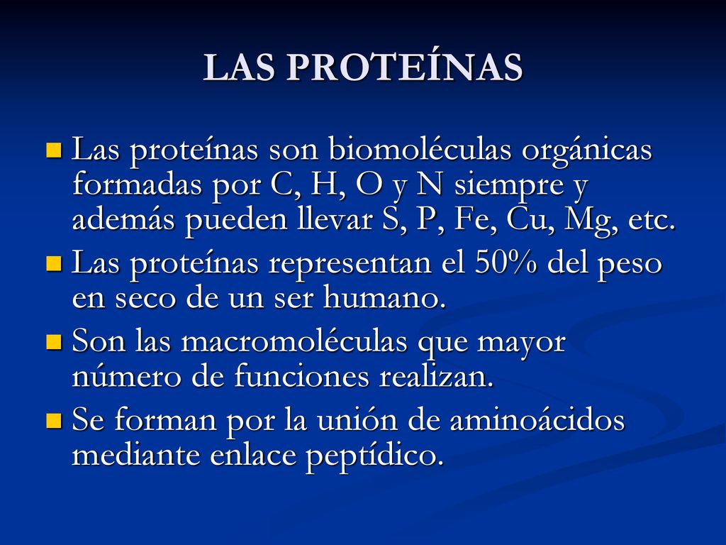 LAS PROTEÍNAS Las proteínas son biomoléculas orgánicas formadas por C, H, O y N siempre y además pueden llevar S, P, Fe, Cu, Mg, etc.