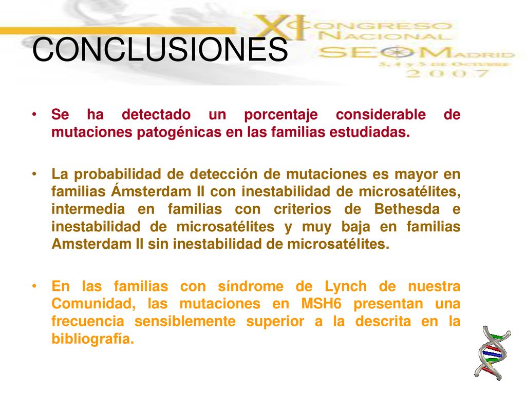 CONCLUSIONES Se ha detectado un porcentaje considerable de mutaciones patogénicas en las familias estudiadas.