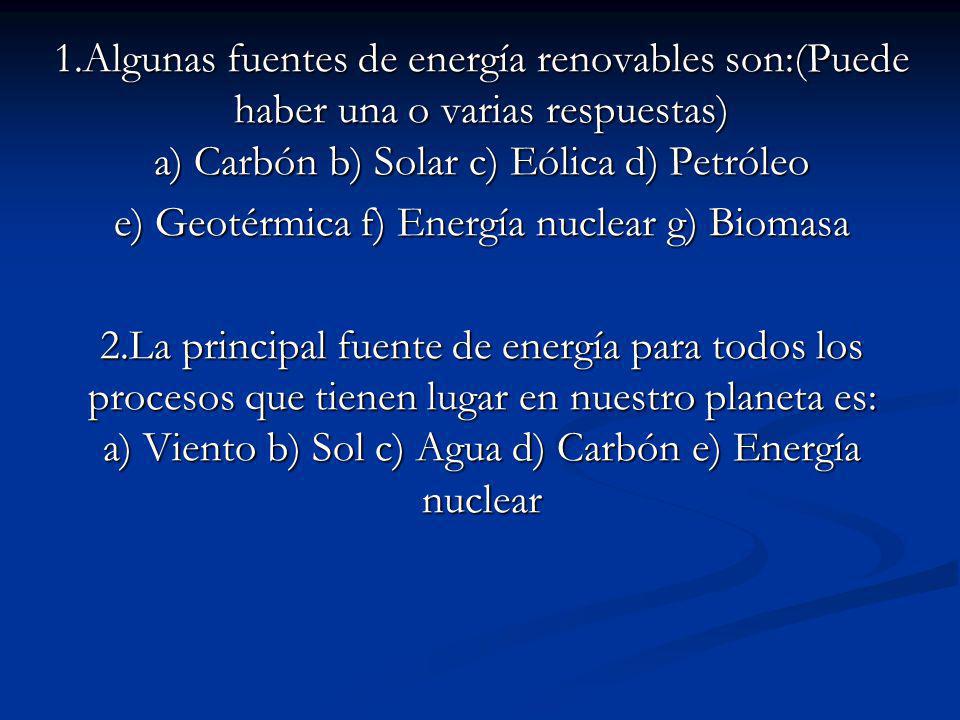 e) Geotérmica f) Energía nuclear g) Biomasa