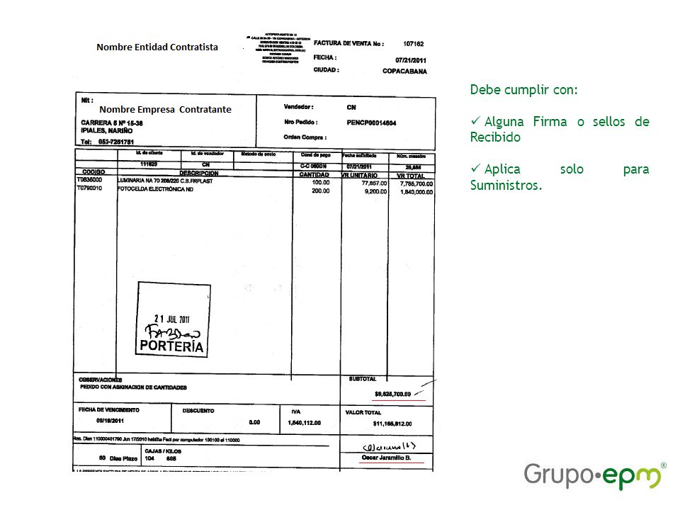 Debe cumplir con: Alguna Firma o sellos de Recibido Aplica solo para Suministros.