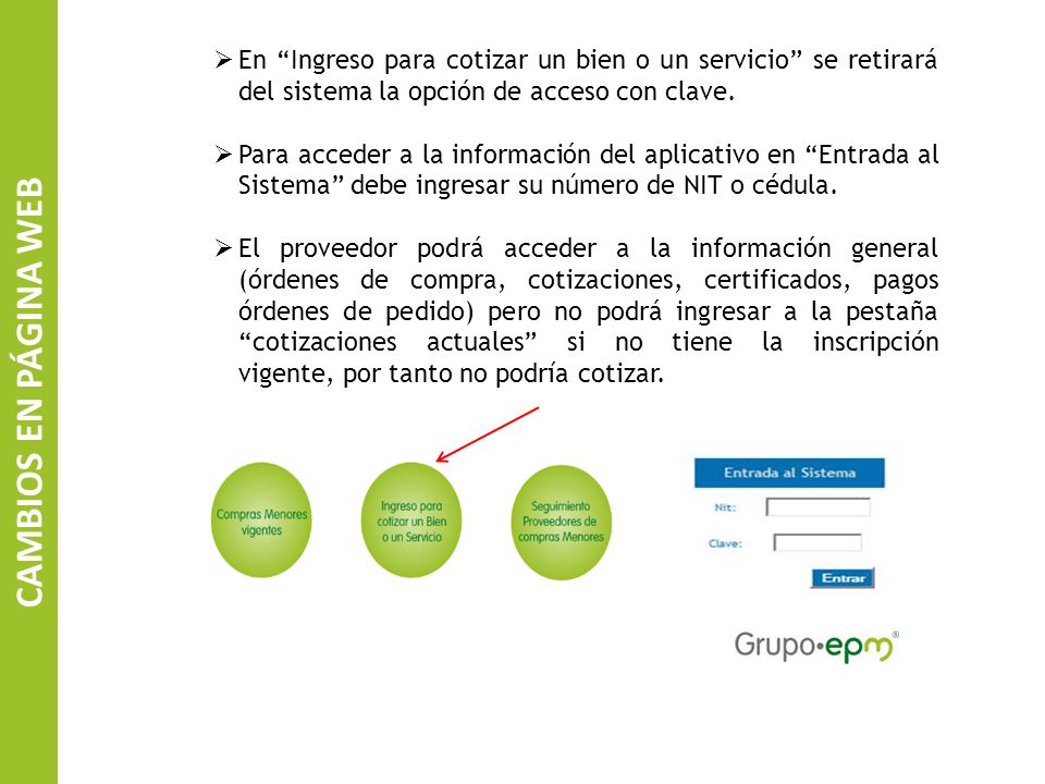 En Ingreso para cotizar un bien o un servicio se retirará del sistema la opción de acceso con clave.