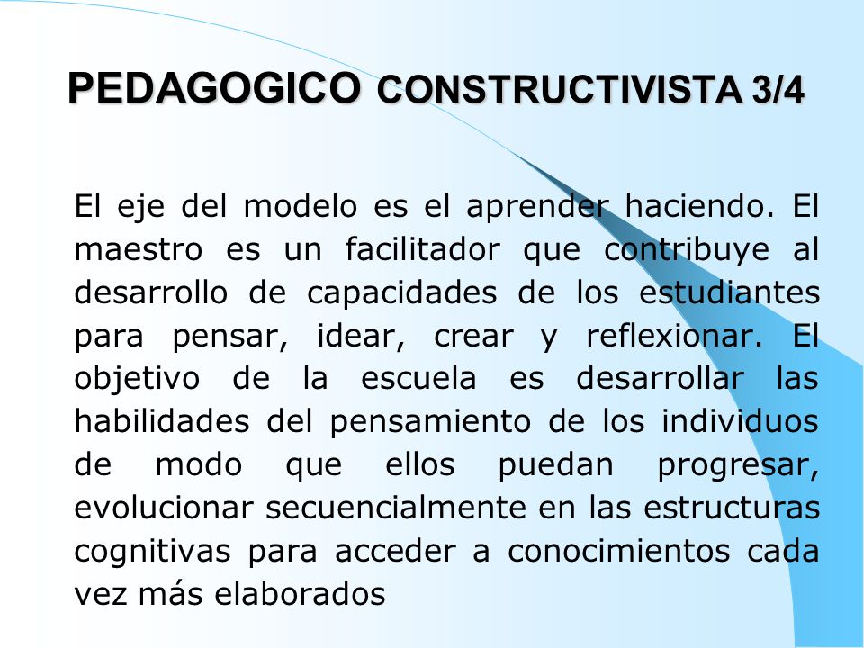 PEDAGOGICO CONSTRUCTIVISTA 3/4