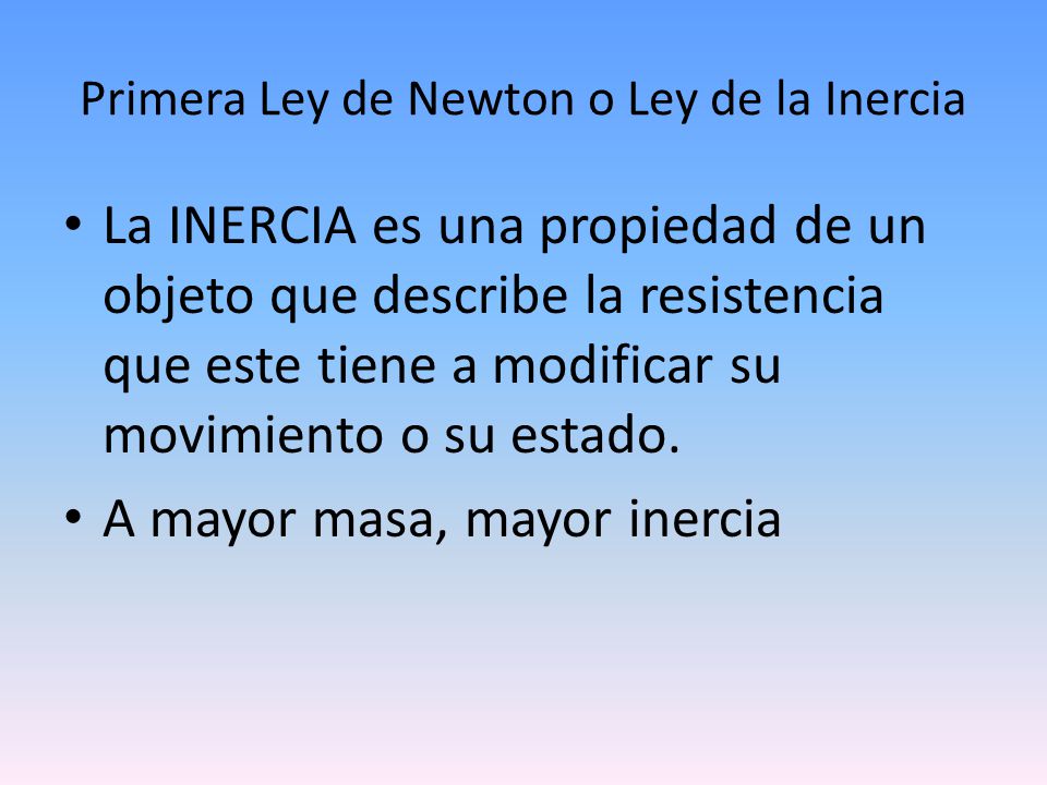 Primera Ley de Newton o Ley de la Inercia