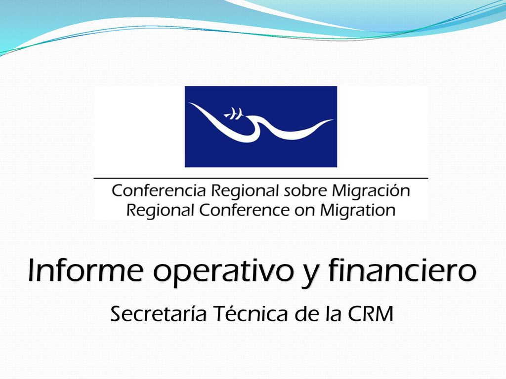 Informe operativo y financiero Secretaría Técnica de la CRM