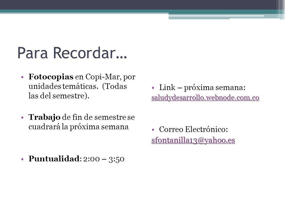 Para Recordar… Fotocopias en Copi-Mar, por unidades temáticas. (Todas las del semestre).