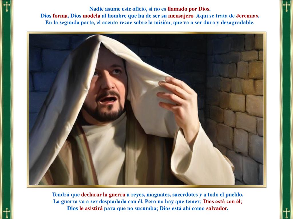 Nadie asume este oficio, si no es llamado por Dios.