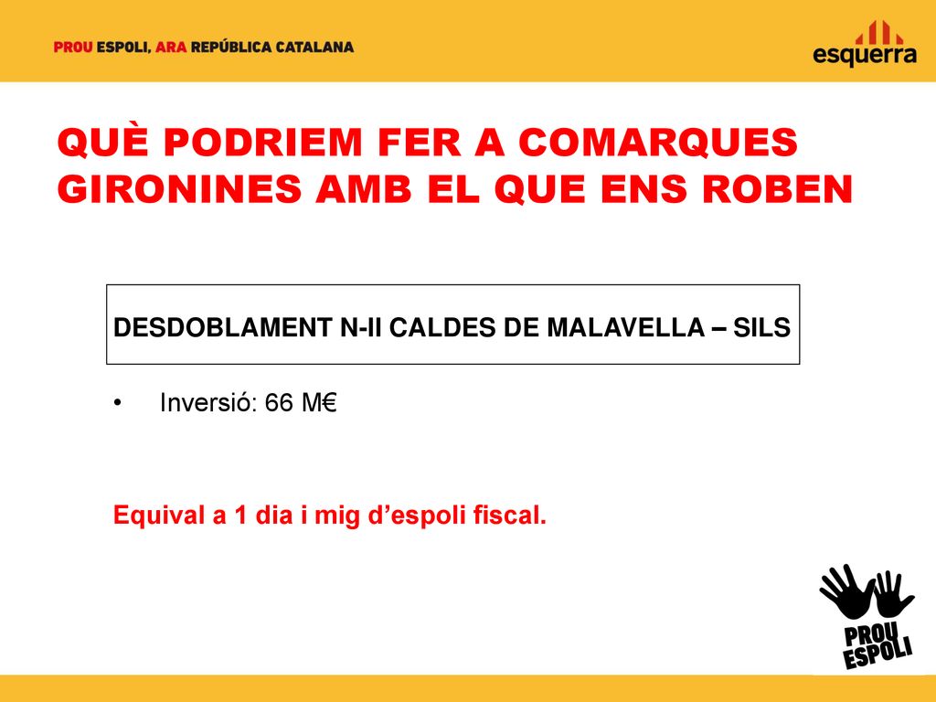 QUÈ PODRIEM FER A COMARQUES GIRONINES AMB EL QUE ENS ROBEN