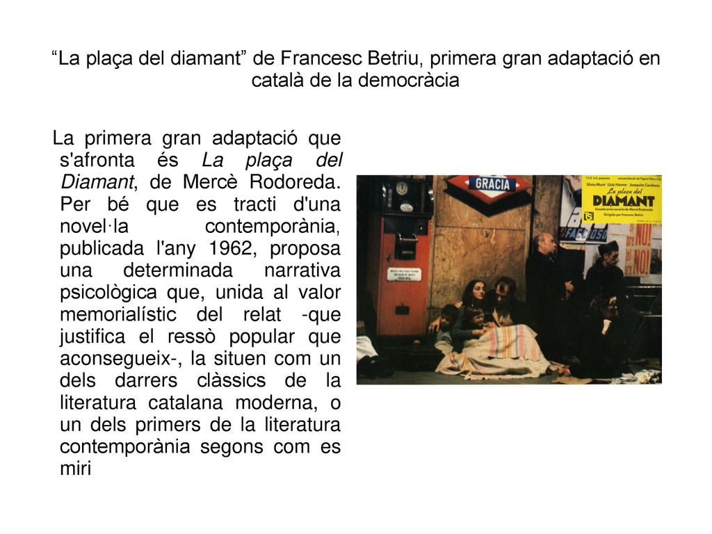 La plaça del diamant de Francesc Betriu, primera gran adaptació en català de la democràcia