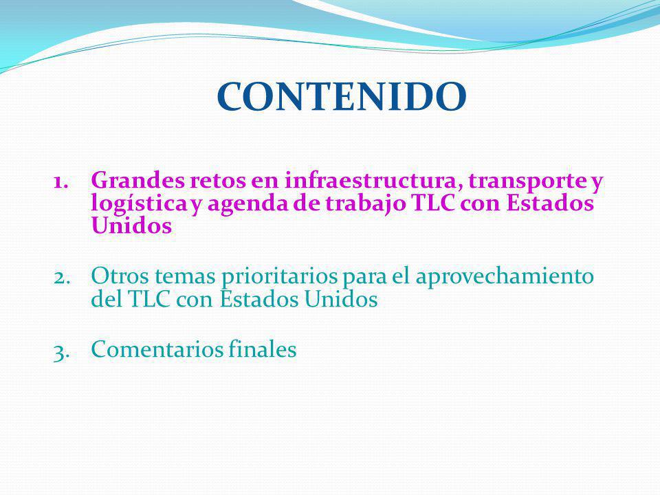 Contenido Grandes retos en infraestructura, transporte y logística y agenda de trabajo TLC con Estados Unidos.
