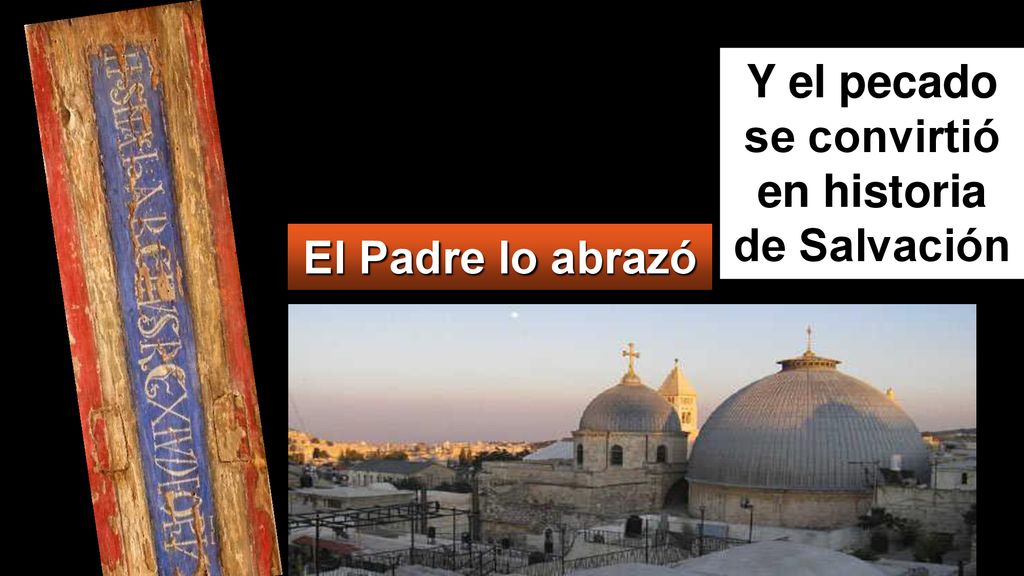 Y el pecado se convirtió en historia de Salvación