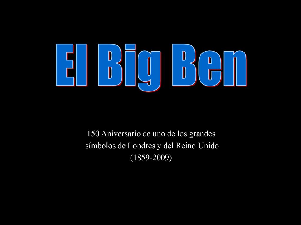 El Big Ben 150 Aniversario de uno de los grandes