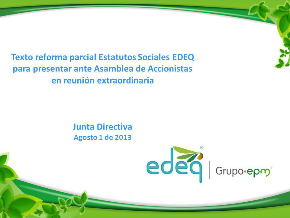 Texto reforma parcial Estatutos Sociales EDEQ para presentar ante Asamblea de Accionistas en reunión extraordinaria
