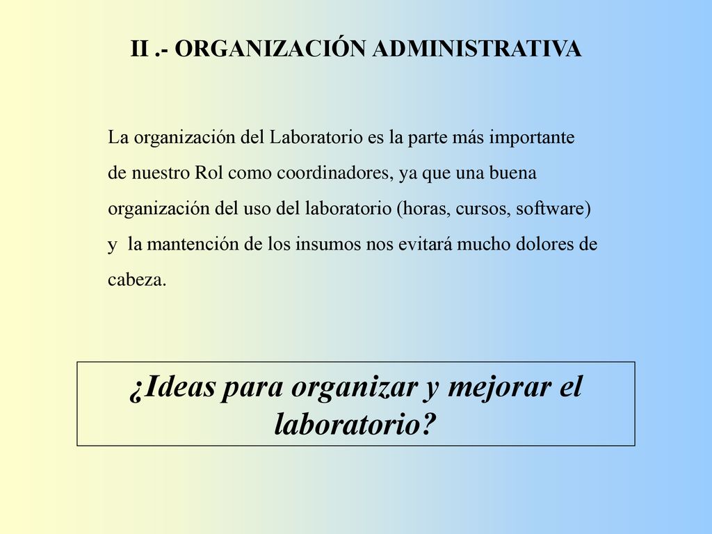 ¿Ideas para organizar y mejorar el laboratorio