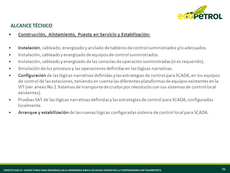 ALCANCE TÉCNICO Construcción, Alistamiento, Puesta en Servicio y Estabilización: