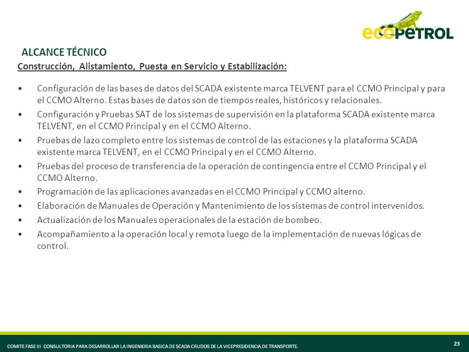 ALCANCE TÉCNICO Construcción, Alistamiento, Puesta en Servicio y Estabilización: