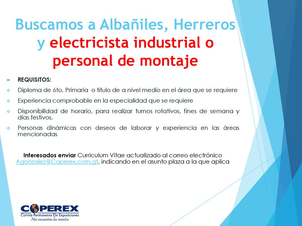 Buscamos a Albañiles, Herreros y electricista industrial o personal de montaje