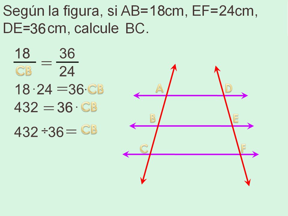 = 24 = 18 · · = · = 432 ÷ 36