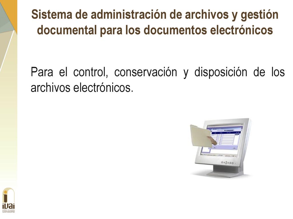 Sistema de administración de archivos y gestión documental para los documentos electrónicos
