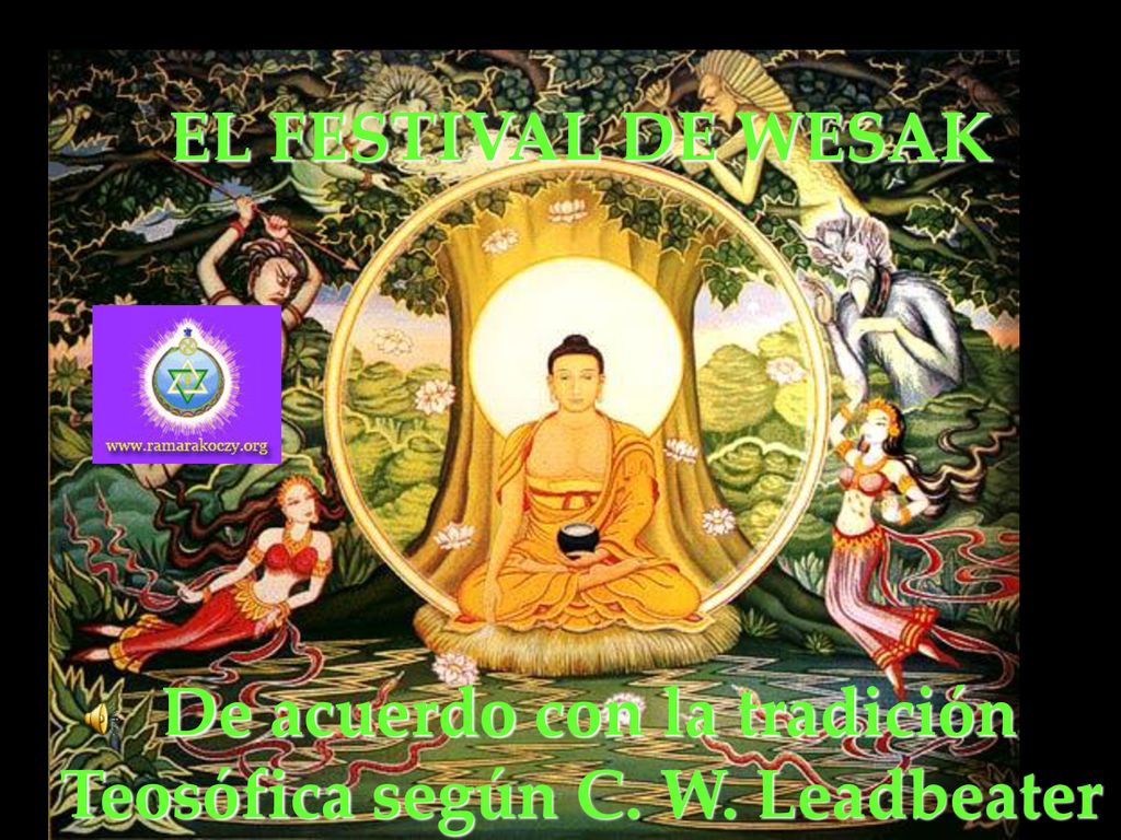 De acuerdo con la tradición Teosófica según C. W. Leadbeater