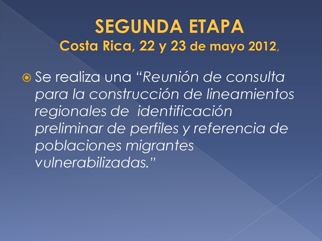 SEGUNDA ETAPA Costa Rica, 22 y 23 de mayo 2012,