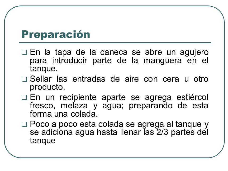 Preparación En la tapa de la caneca se abre un agujero para introducir parte de la manguera en el tanque.