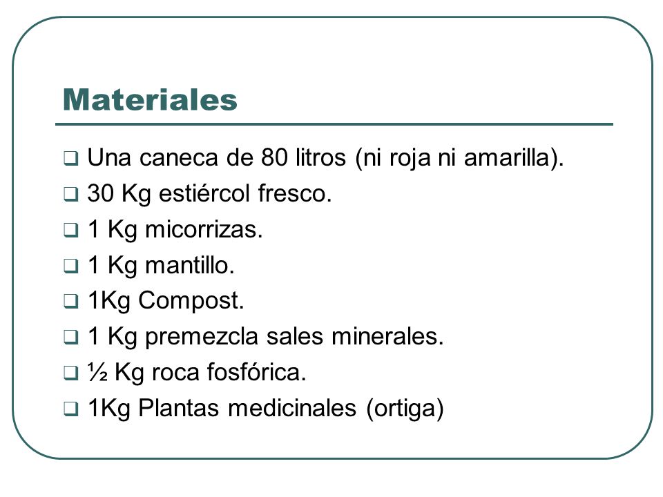 Materiales Una caneca de 80 litros (ni roja ni amarilla).