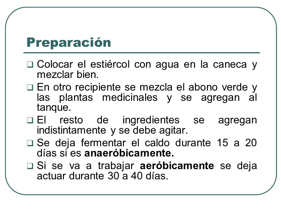 Preparación Colocar el estiércol con agua en la caneca y mezclar bien.