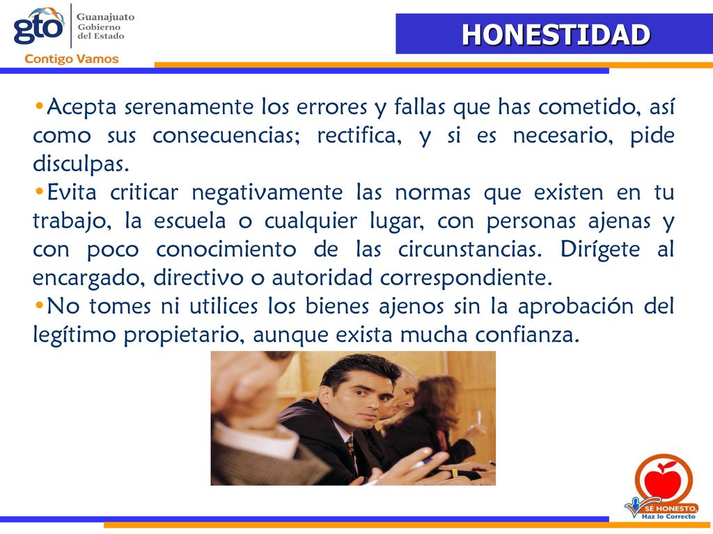 Acepta serenamente los errores y fallas que has cometido, así como sus consecuencias; rectifica, y si es necesario, pide disculpas.