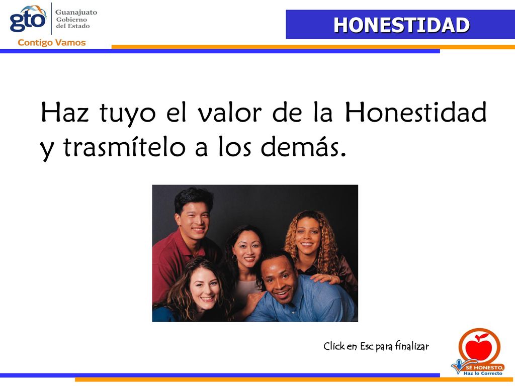 Haz tuyo el valor de la Honestidad y trasmítelo a los demás.