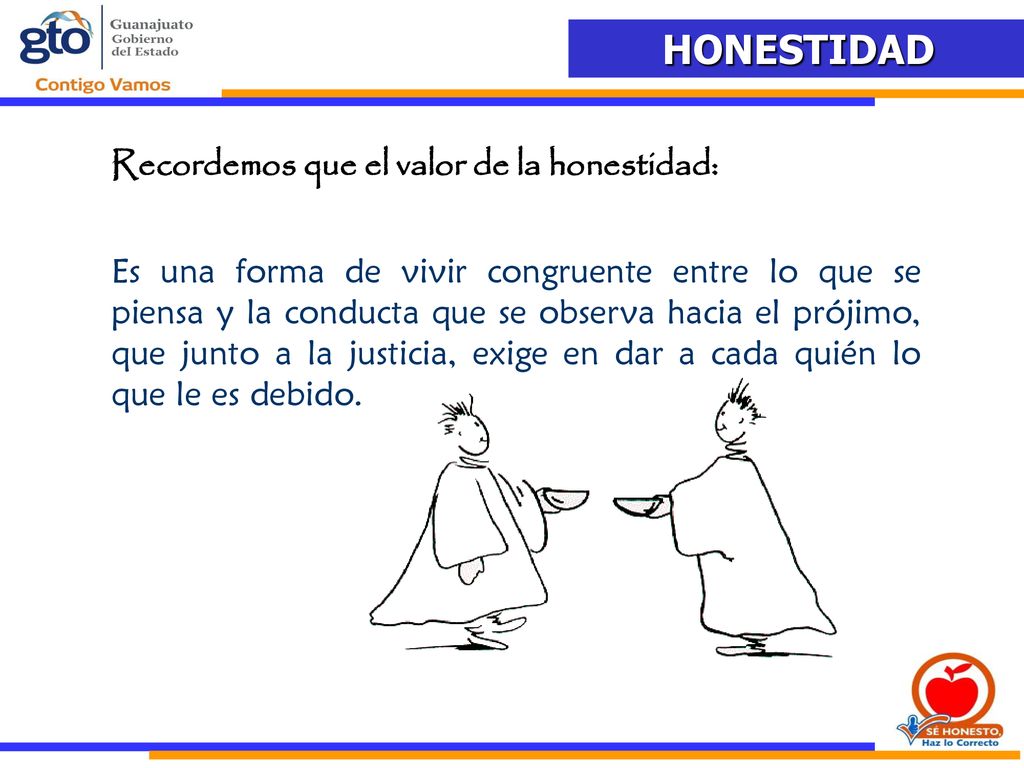 Recordemos que el valor de la honestidad: