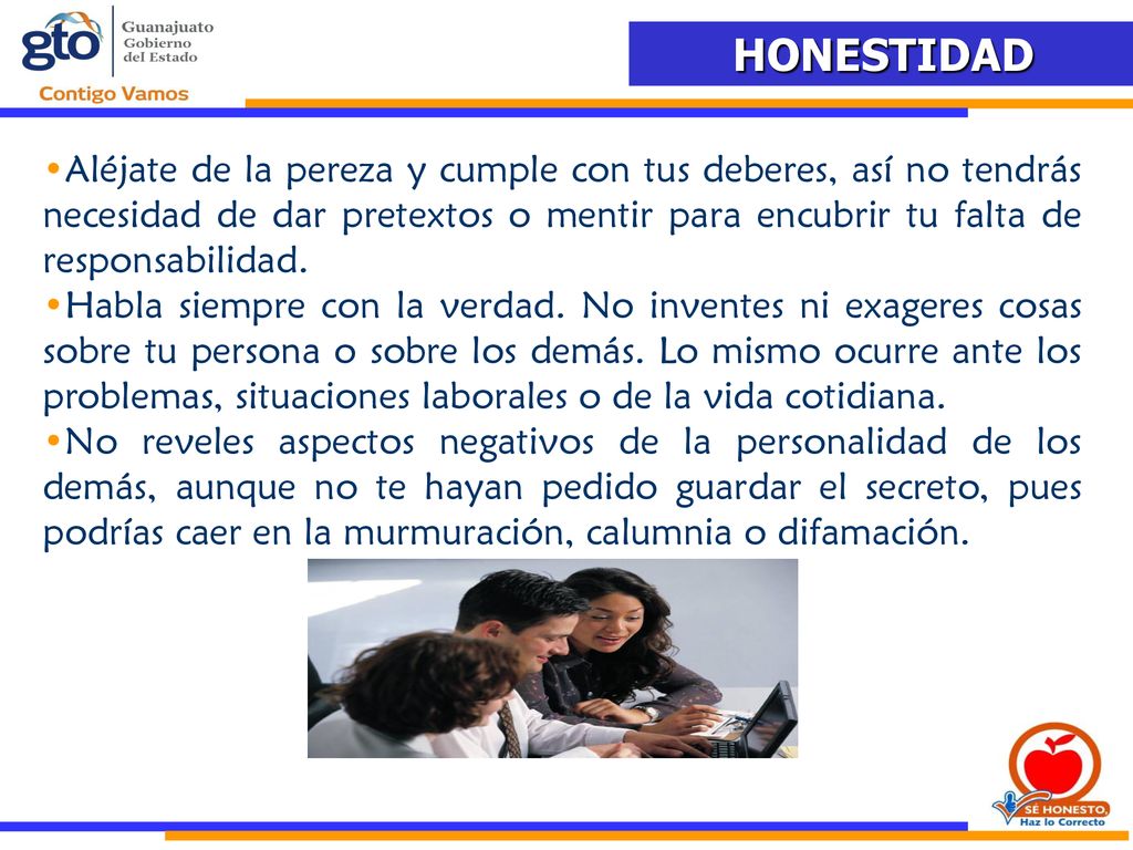 Aléjate de la pereza y cumple con tus deberes, así no tendrás necesidad de dar pretextos o mentir para encubrir tu falta de responsabilidad.