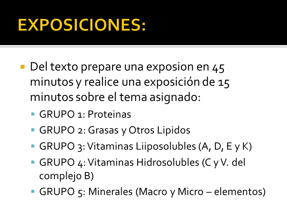 EXPOSICIONES: Del texto prepare una exposion en 45 minutos y realice una exposición de 15 minutos sobre el tema asignado:
