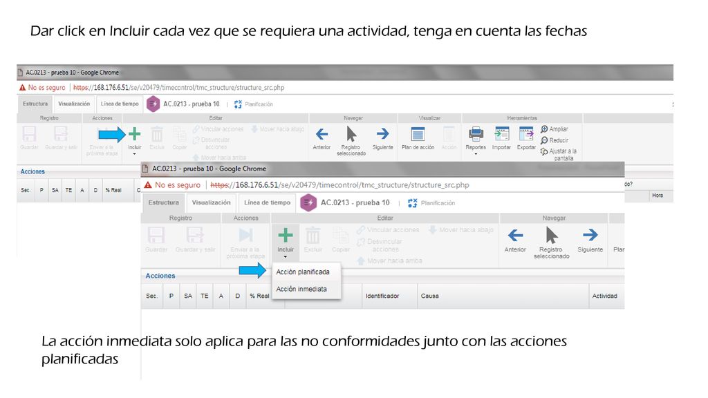 Dar click en Incluir cada vez que se requiera una actividad, tenga en cuenta las fechas