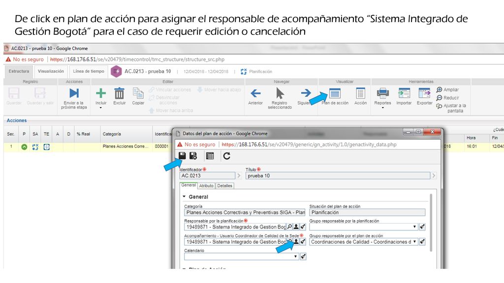 De click en plan de acción para asignar el responsable de acompañamiento Sistema Integrado de Gestión Bogotá para el caso de requerir edición o cancelación