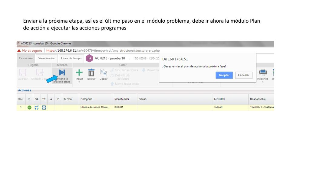 Enviar a la próxima etapa, así es el último paso en el módulo problema, debe ir ahora la módulo Plan de acción a ejecutar las acciones programas