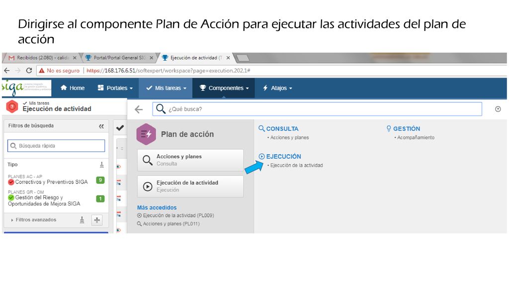 Dirigirse al componente Plan de Acción para ejecutar las actividades del plan de acción