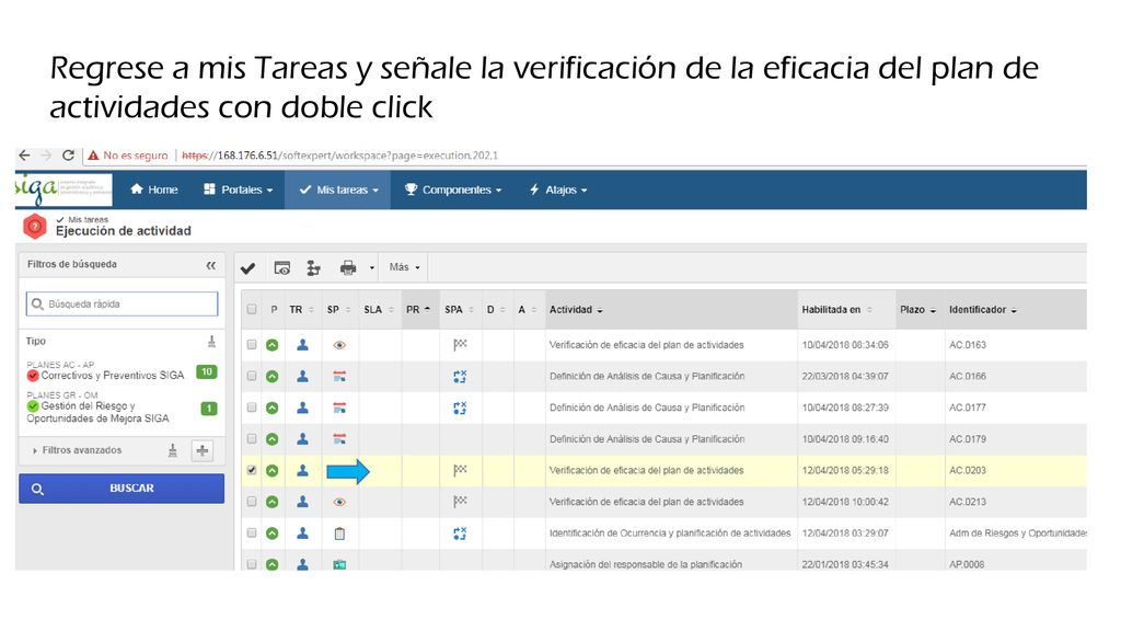 Regrese a mis Tareas y señale la verificación de la eficacia del plan de actividades con doble click