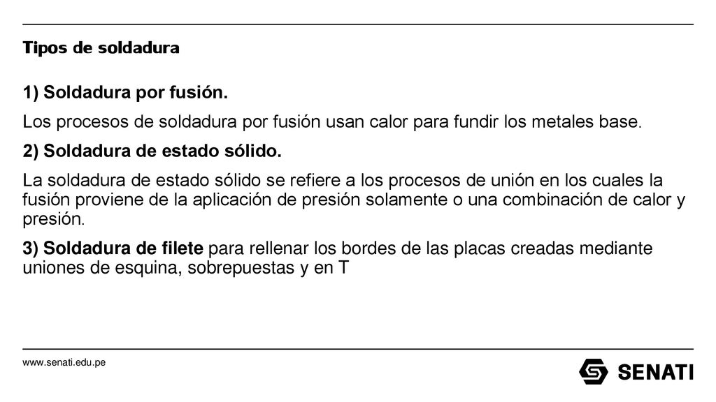 Tipos de soldadura 1) Soldadura por fusión.