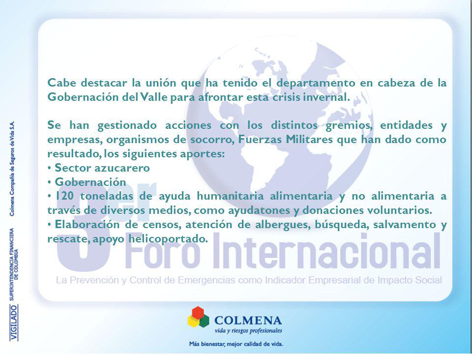 Cabe destacar la unión que ha tenido el departamento en cabeza de la Gobernación del Valle para afrontar esta crisis invernal.