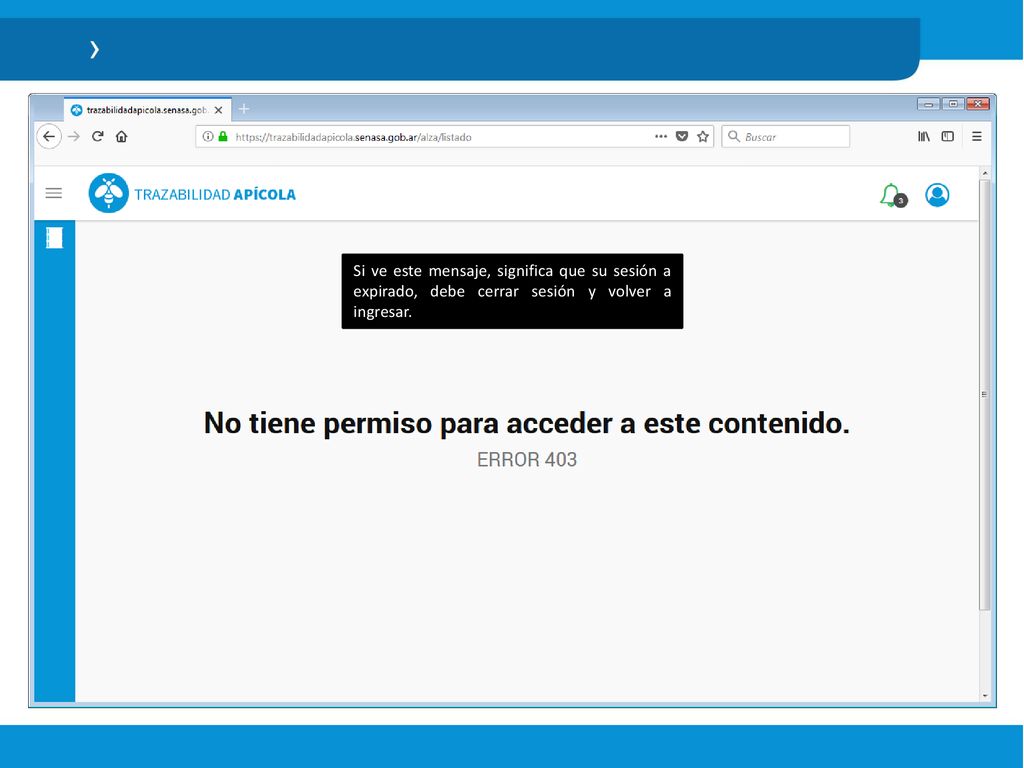 Si ve este mensaje, significa que su sesión a expirado, debe cerrar sesión y volver a ingresar.