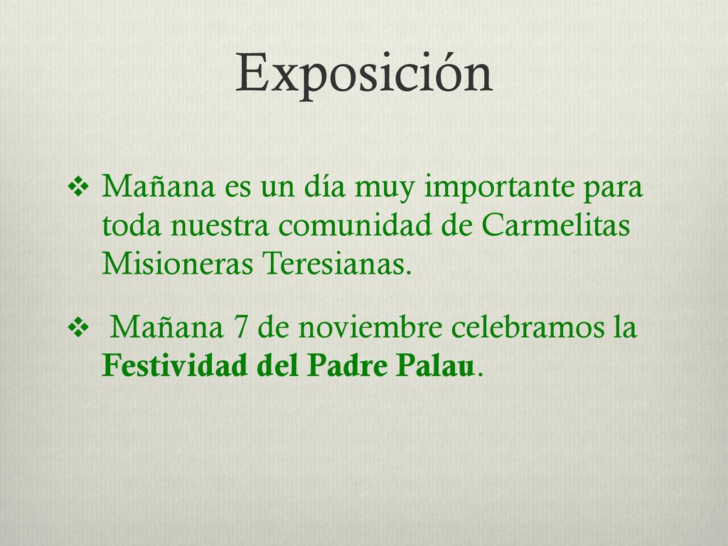 Exposición Mañana es un día muy importante para toda nuestra comunidad de Carmelitas Misioneras Teresianas.