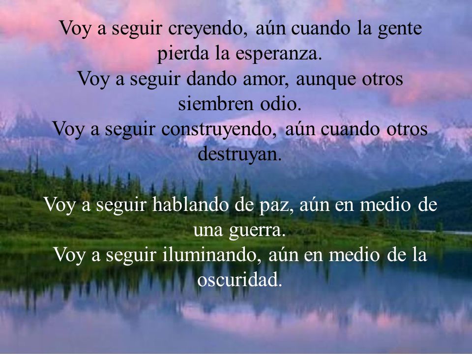 Voy a seguir creyendo, aún cuando la gente pierda la esperanza