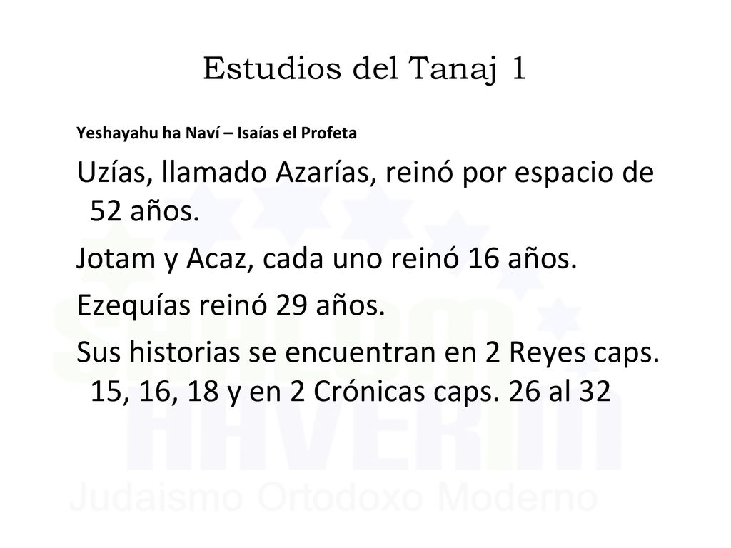 Uzías, llamado Azarías, reinó por espacio de 52 años.