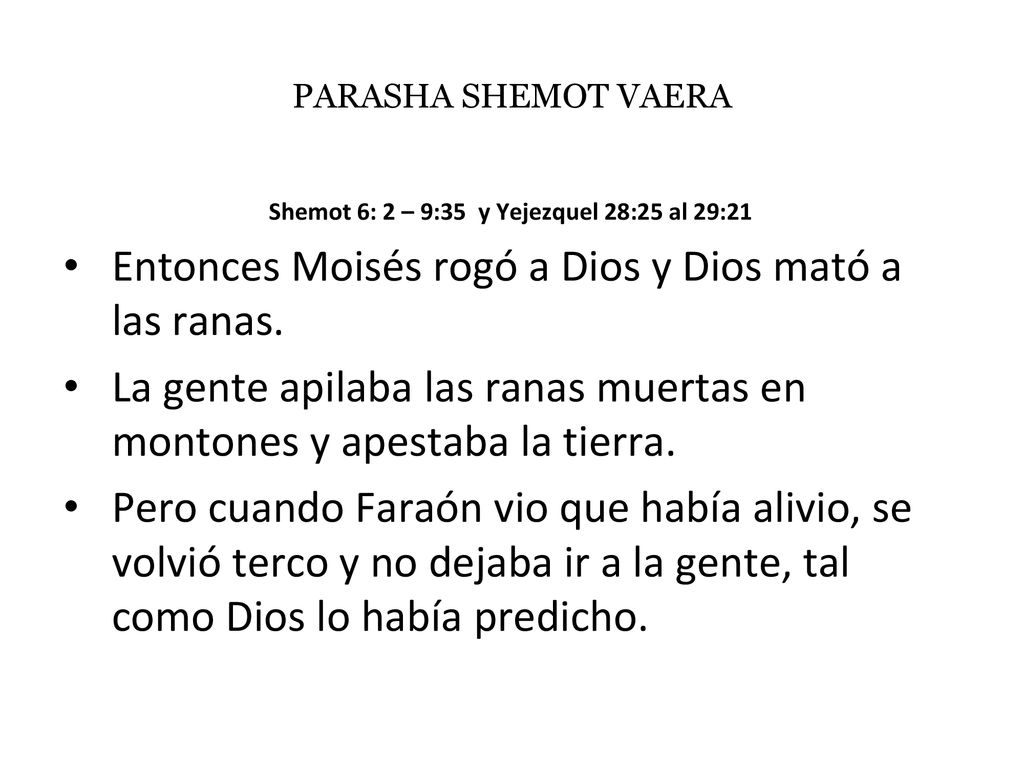 Shemot 6: 2 – 9:35 y Yejezquel 28:25 al 29:21