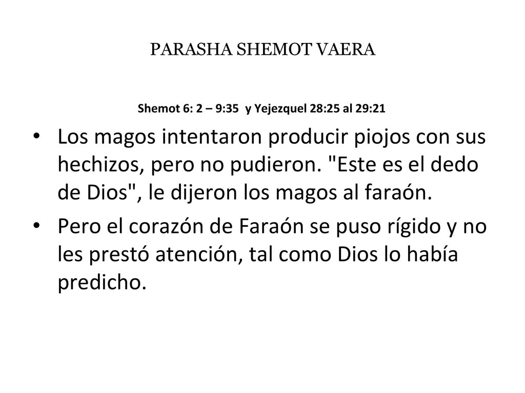 Shemot 6: 2 – 9:35 y Yejezquel 28:25 al 29:21
