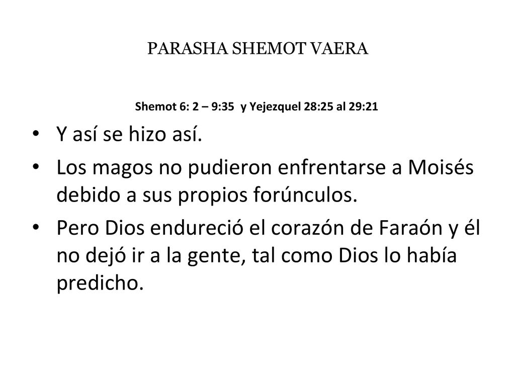 Shemot 6: 2 – 9:35 y Yejezquel 28:25 al 29:21