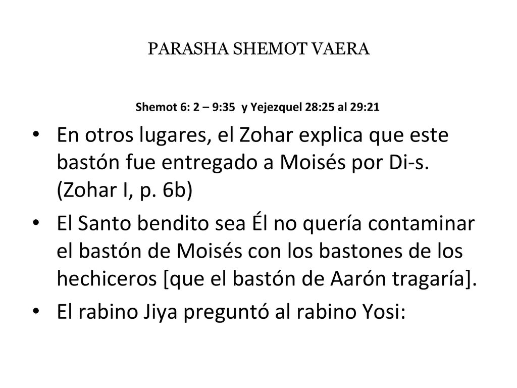 Shemot 6: 2 – 9:35 y Yejezquel 28:25 al 29:21